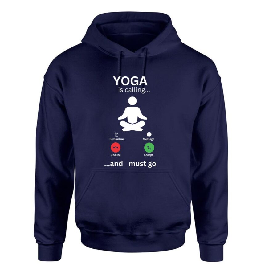 Yoga is Calling and Must Go Unisex Hoodie sportsingo